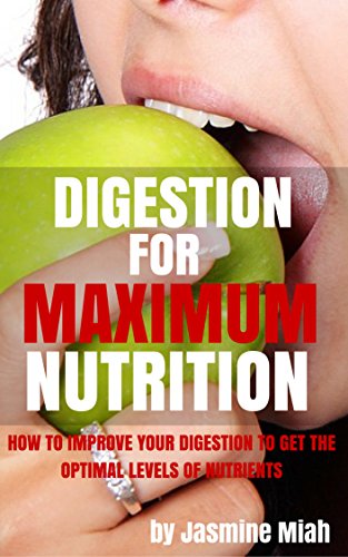 Digestion For Maximum Nutrition